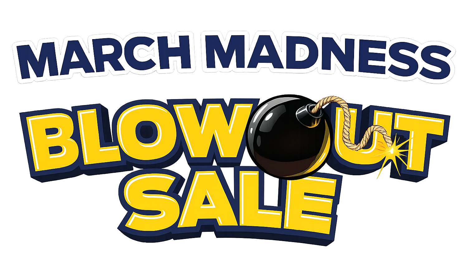 March Madness Blowout Sale